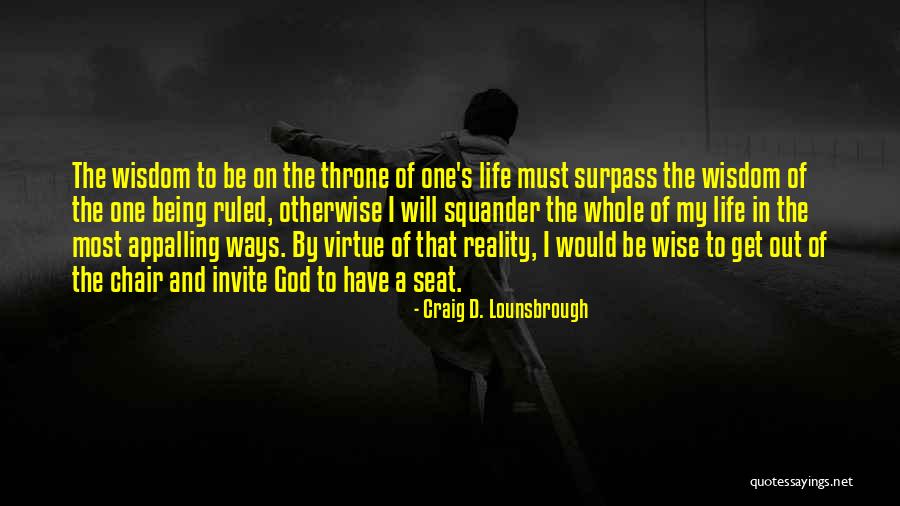 Leugens Teksten Quotes By Craig D. Lounsbrough Leugens Teksten Quotes By Craig D. Lounsbrough