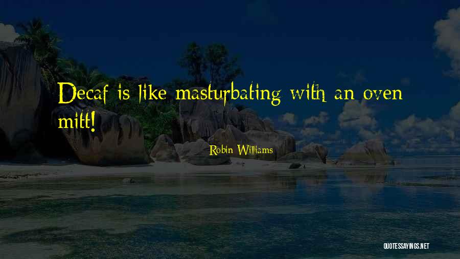 Leukelites Quotes By Robin Williams Leukelites Quotes By Robin Williams