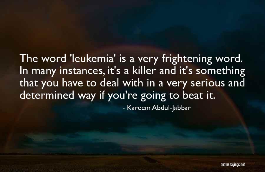 Leukemia Quotes By Kareem Abdul-Jabbar Leukemia Quotes By Kareem Abdul-Jabbar
