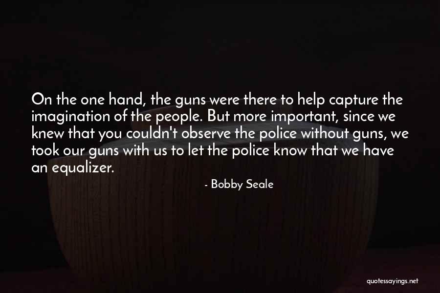 Leuleus Quotes By Bobby Seale Leuleus Quotes By Bobby Seale
