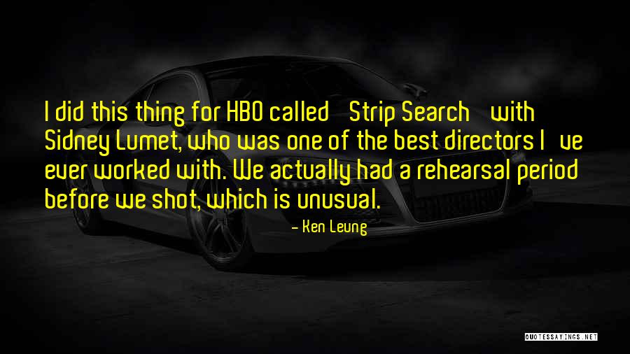 Leung Quotes By Ken Leung Leung Quotes By Ken Leung