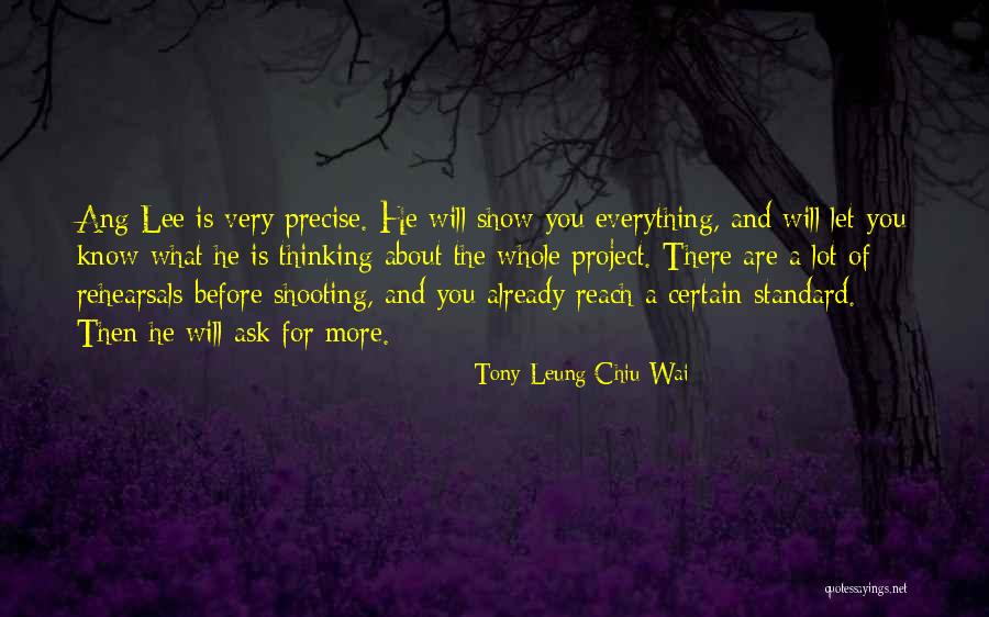 Leung Quotes By Tony Leung Chiu-Wai Leung Quotes By Tony Leung Chiu-Wai