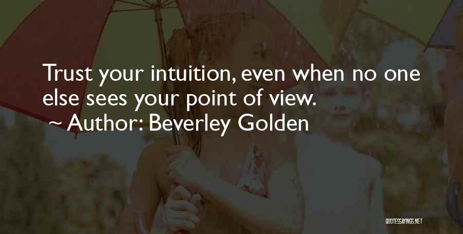 Leuvine Quotes By Beverley Golden