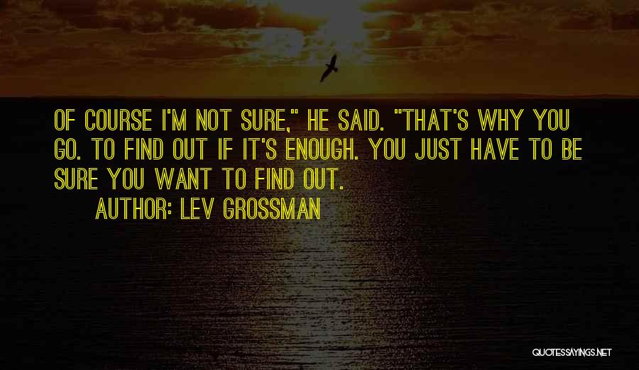 Lev Grossman Quotes 1353227