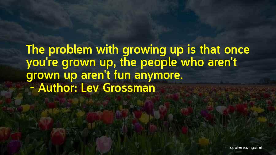 Lev Grossman Quotes 1354675