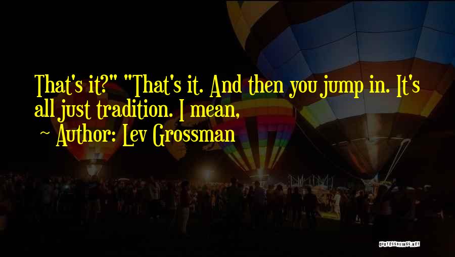 Lev Grossman Quotes 791473