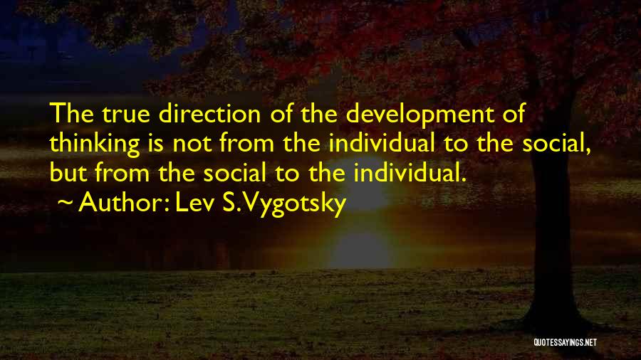 Lev S. Vygotsky Quotes 391860