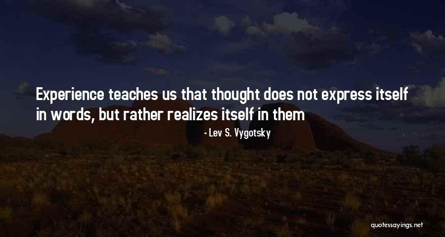 Lev S. Vygotsky Quotes 502331