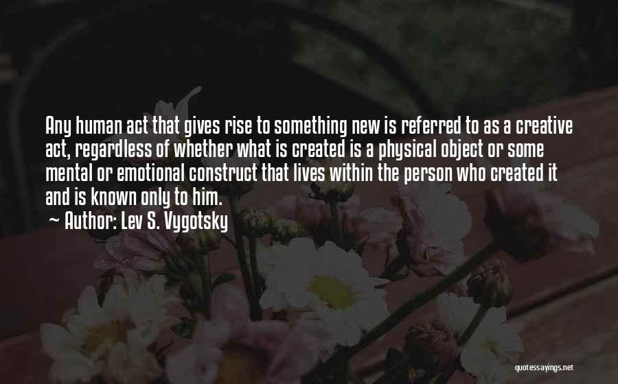 Lev S. Vygotsky Quotes 764515