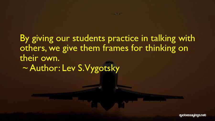 Lev S. Vygotsky Quotes 874962