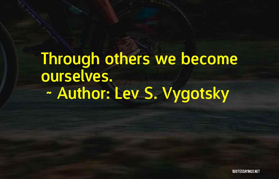 Lev S. Vygotsky Quotes 937050