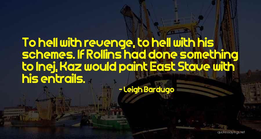 Levalley Chevy Quotes By Leigh Bardugo Levalley Chevy Quotes By Leigh Bardugo