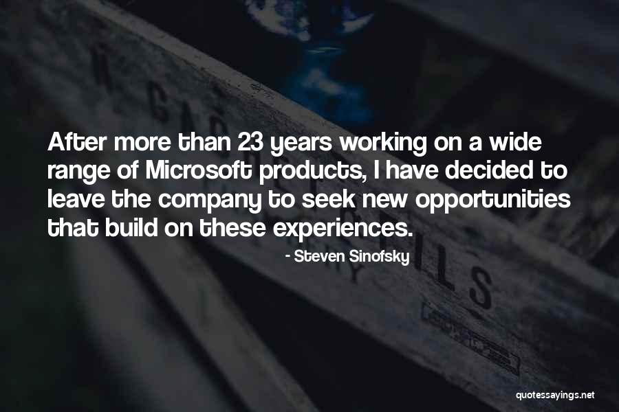 Levalley Quotes By Steven Sinofsky Levalley Quotes By Steven Sinofsky