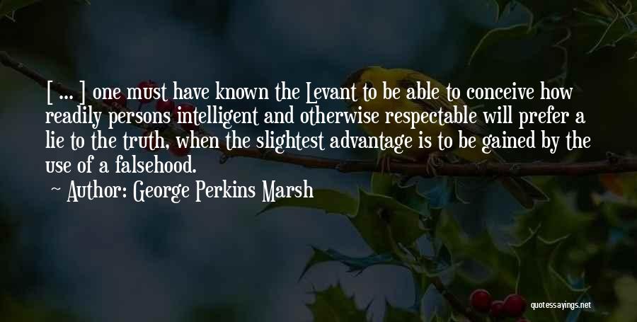 Levant Quotes By George Perkins Marsh