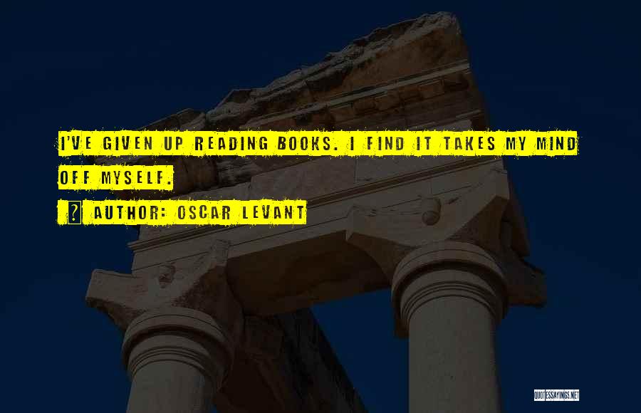 Levant Quotes By Oscar Levant