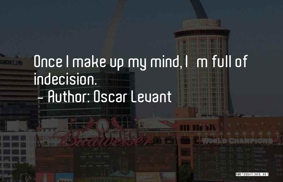 Levant Quotes By Oscar Levant