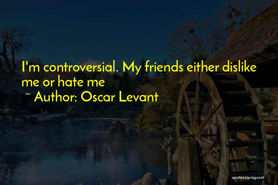 Levant Quotes By Oscar Levant