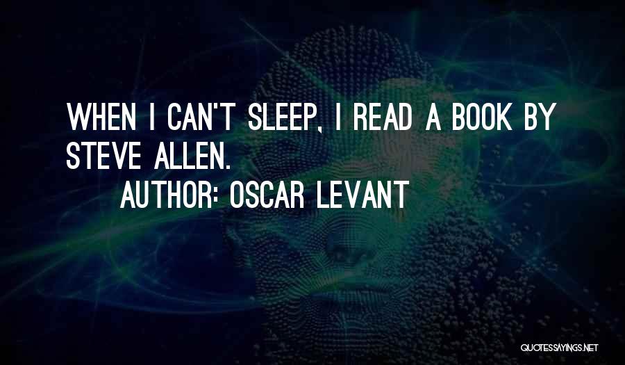 Levant Quotes By Oscar Levant