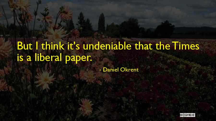 Levantaron A Tinelli Quotes By Daniel Okrent