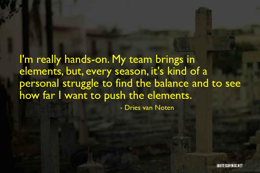 Levanten Karakoy Quotes By Dries Van Noten Levanten Karakoy Quotes By Dries Van Noten