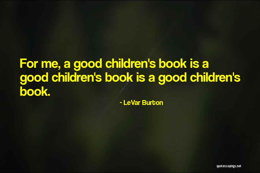 Levar Quotes By LeVar Burton