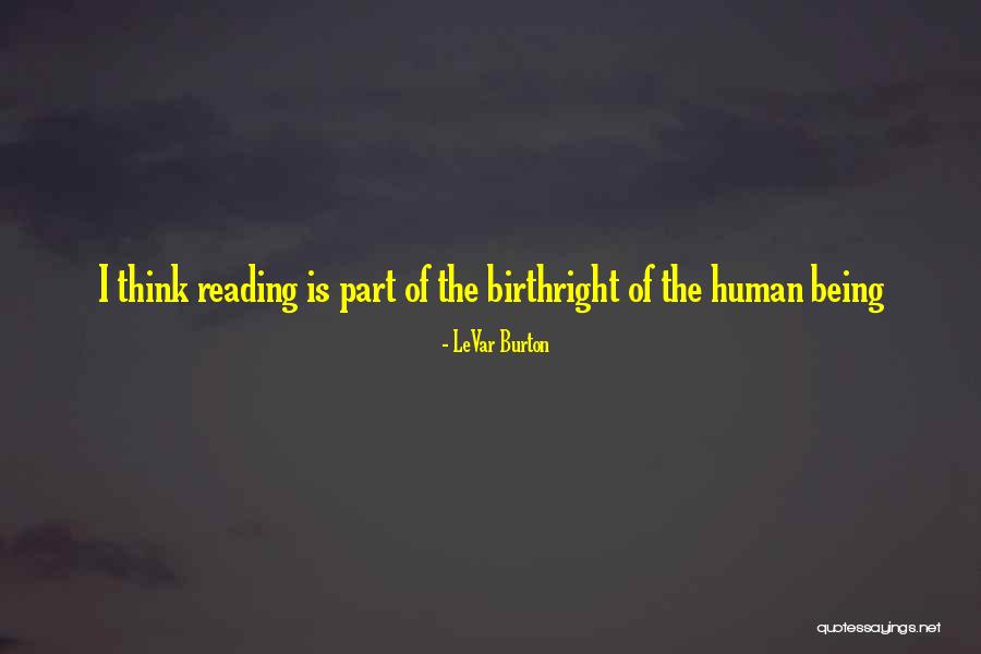 Levar Quotes By LeVar Burton Levar Quotes By LeVar Burton