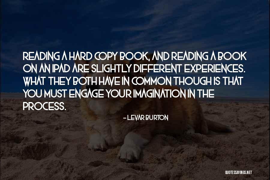 Levar Quotes By LeVar Burton Levar Quotes By LeVar Burton