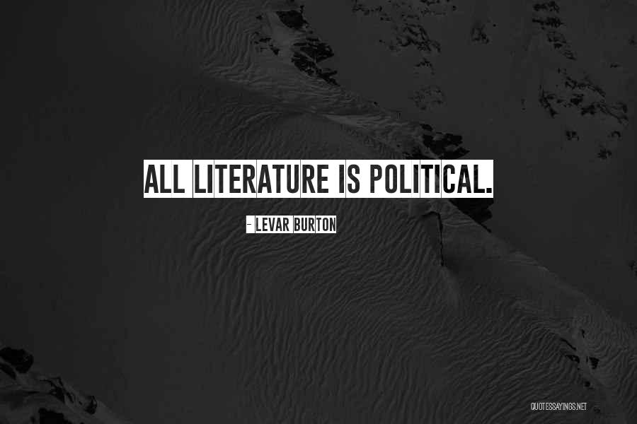 Levar Quotes By LeVar Burton Levar Quotes By LeVar Burton