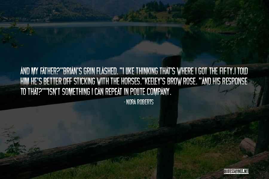 Levdes Quotes By Nora Roberts Levdes Quotes By Nora Roberts