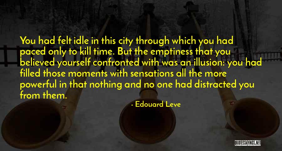 Leve Quotes By Edouard Leve Leve Quotes By Edouard Leve