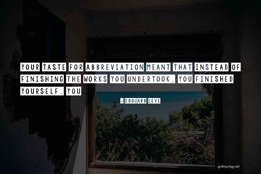 Leve Quotes By Edouard Leve Leve Quotes By Edouard Leve