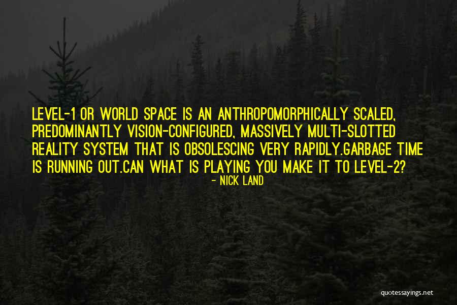 Level 1 Quotes By Nick Land