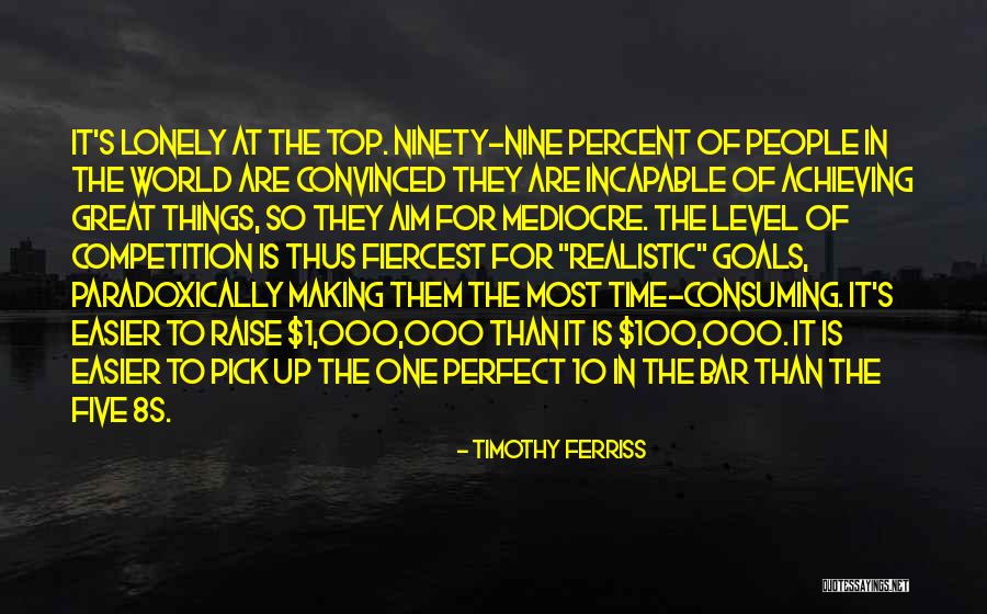 Level 1 Quotes By Timothy Ferriss