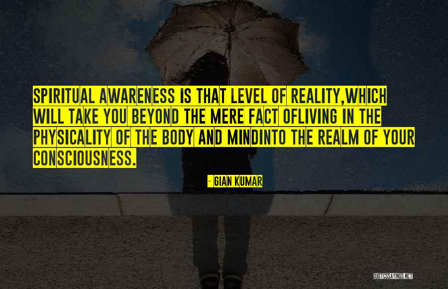 Level Of Awareness Quotes By Gian Kumar Level Of Awareness Quotes By Gian Kumar