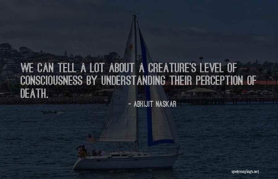 Level Of Consciousness Quotes By Abhijit Naskar Level Of Consciousness Quotes By Abhijit Naskar