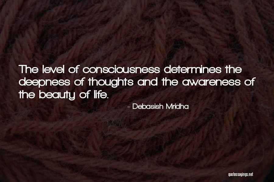 Level Of Consciousness Quotes By Debasish Mridha Level Of Consciousness Quotes By Debasish Mridha