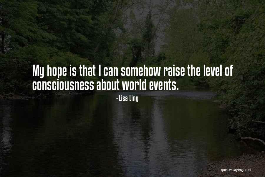Level Of Consciousness Quotes By Lisa Ling Level Of Consciousness Quotes By Lisa Ling