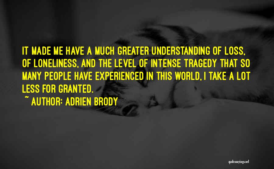 Level Of Understanding Quotes By Adrien Brody