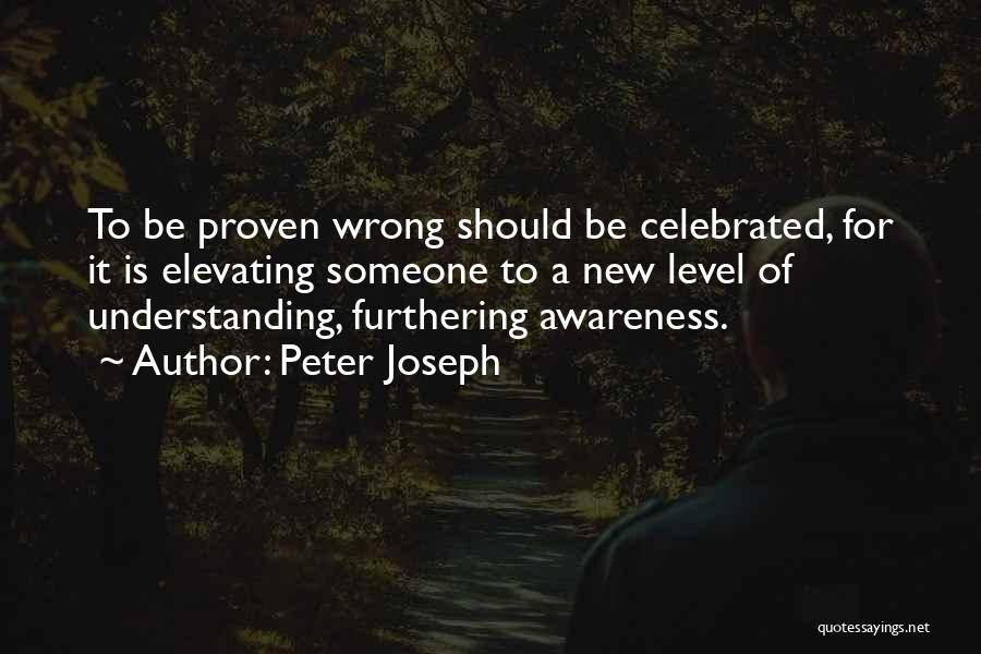 Level Of Understanding Quotes By Peter Joseph