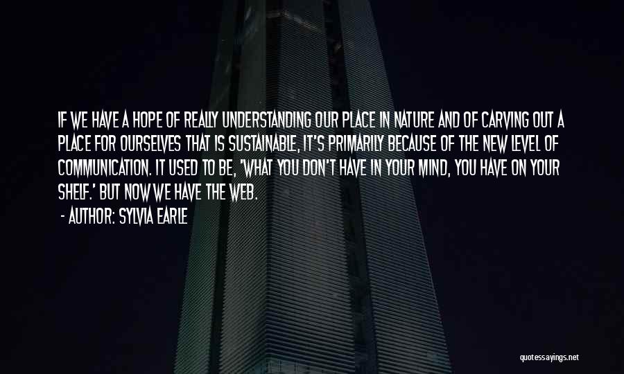 Level Of Understanding Quotes By Sylvia Earle