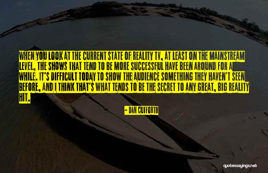 Level Up Tv Show Quotes By Dan Cutforth Level Up Tv Show Quotes By Dan Cutforth