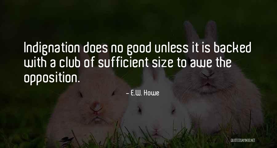 Levelers Tower Quotes By E.W. Howe Levelers Tower Quotes By E.W. Howe