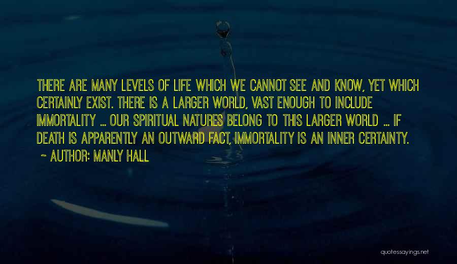 Levels Of Life Quotes By Manly Hall