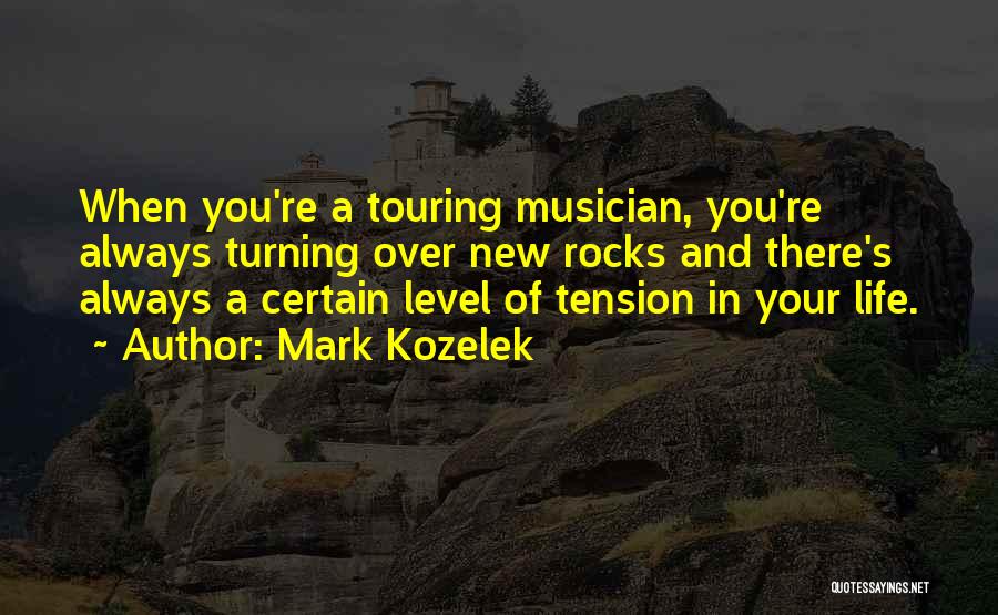 Levels Of Life Quotes By Mark Kozelek