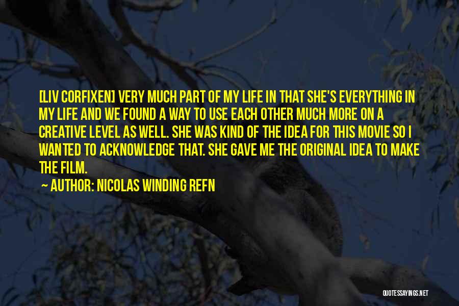 Levels Of Life Quotes By Nicolas Winding Refn