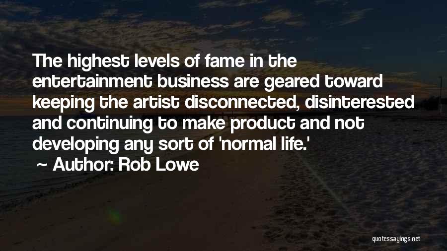 Levels Of Life Quotes By Rob Lowe