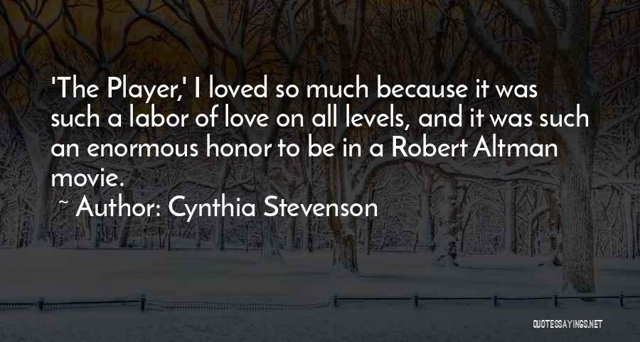 Levels Of Love Quotes By Cynthia Stevenson