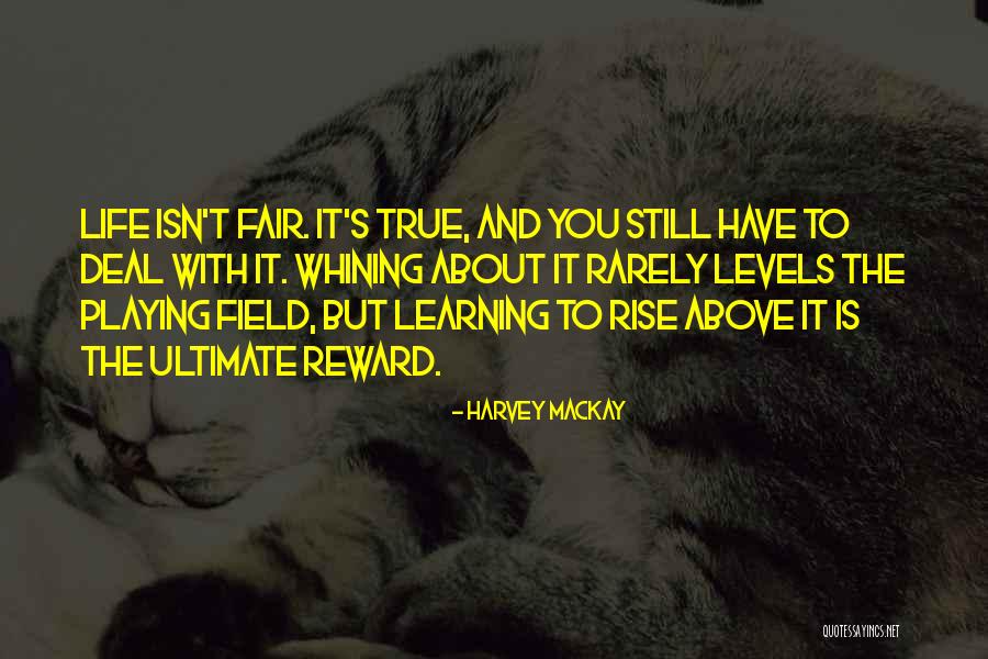 Levels To Life Quotes By Harvey MacKay Levels To Life Quotes By Harvey MacKay
