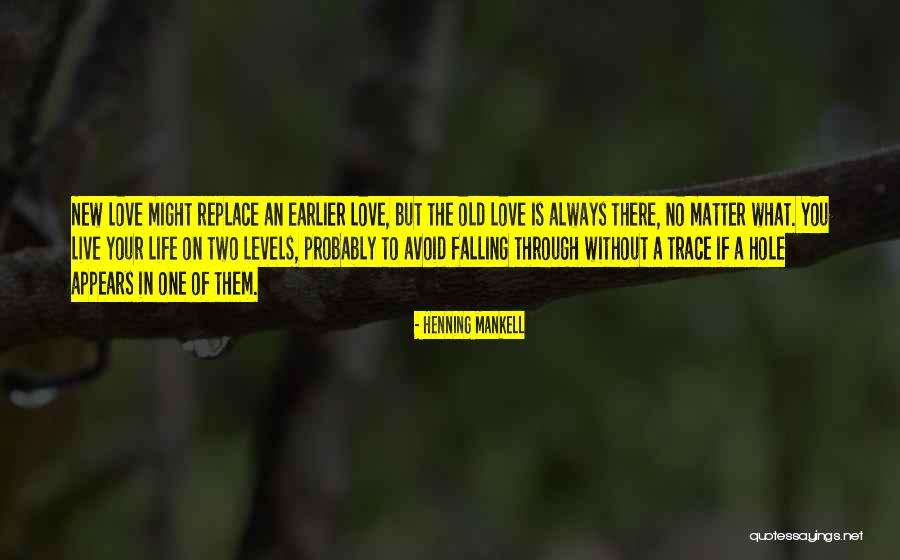 Levels To Life Quotes By Henning Mankell Levels To Life Quotes By Henning Mankell