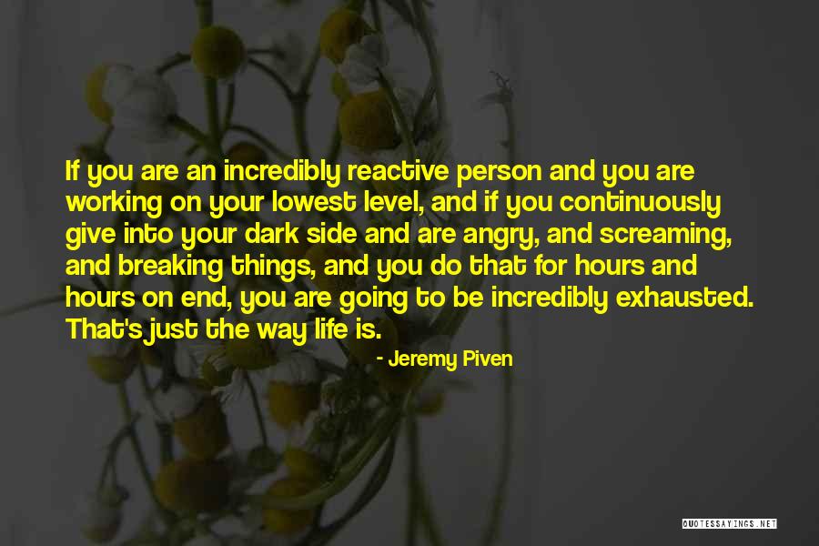 Levels To Life Quotes By Jeremy Piven Levels To Life Quotes By Jeremy Piven